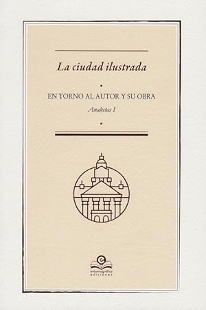 Seller image for LA CIUDAD ILUSTRADA. En torno al autor y su obra. Analectas I. for sale by Librera PRAGA