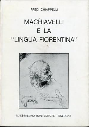 Image du vendeur pour Machiavelli e la ''lingua fiorentina''. mis en vente par LIBET - Libreria del Riacquisto