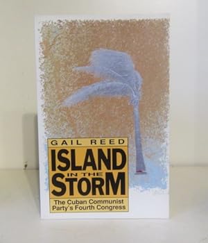 Imagen del vendedor de Island in the Storm: The Cuban Communist Party's Fourth Congress a la venta por BRIMSTONES