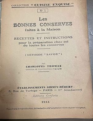 Le bonnes conserves faites à la Maison. Recettes et instructions pour la préèaration che soi de t...