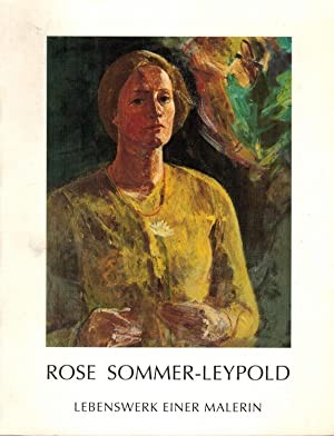 Bild des Verkufers fr ROSE SOMMER-LEYPOLD (1909-2003) deutsche Malerin, an der Staatlichen Akademie der Bildenden Knste Stuttgart Schlerin von Hans Spiegel und Anton Kolig zum Verkauf von Herbst-Auktionen