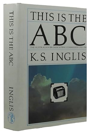 THIS IS THE ABC: the Australian Broadcasting Commission, 1932-1983