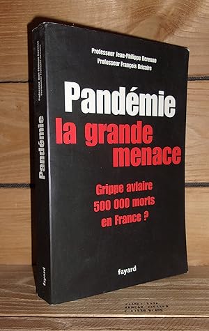 Bild des Verkufers fr PANDEMIE, LA MENACE : Grippe Aviaire, 500 000 Morts En France ? zum Verkauf von Planet's books