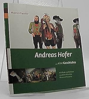 Seller image for Andreas Hofer .eine Geschichte mit Text und Bildern aus dem Film des Museum Passeier for sale by Antiquariat Unterberger