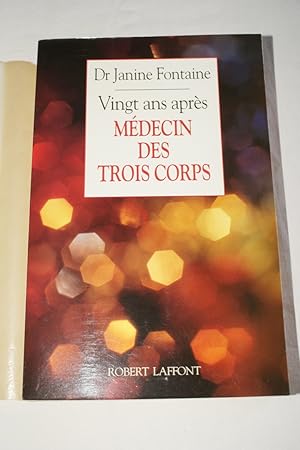 Bild des Verkufers fr VINGT ANS APRES MEDECIN DES TROIS CORPS zum Verkauf von Librairie RAIMOND