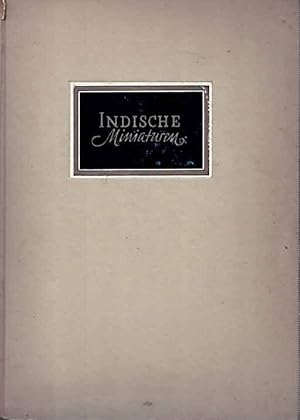 Seller image for Indische Miniaturen aus dem Besitz der Staatlichen Museen zu Berlin. Mit einer Einfhrung von Ernst Khnel. for sale by Antiquariat & Buchhandlung Rose