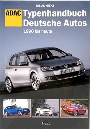 Bild des Verkufers fr ADAC Typenhandbuch Deutsche Autos. 1990 bis heute. zum Verkauf von Antiquariat Richart Kulbach