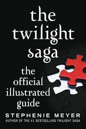 Seller image for Twilight Saga : The Official Illustrated Guide for sale by GreatBookPricesUK