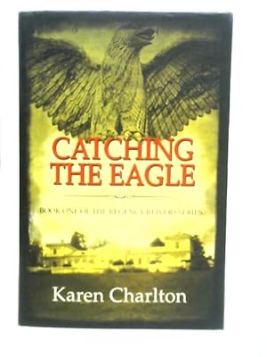 Imagen del vendedor de Catching The Eagle a la venta por World of Rare Books