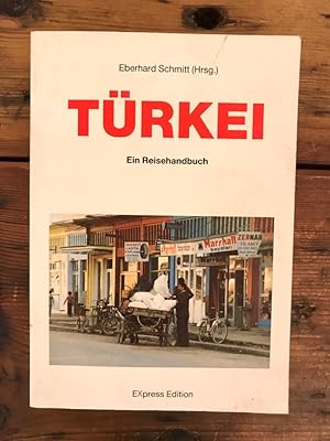 Türkei, Band 2: Eine Reisehandbuch mit Beiträgen von Eberhard Schmitt, Pia Weische-Alexa, Willi H...