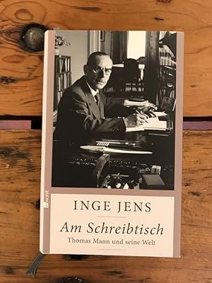 Bild des Verkufers fr Am Schreibtisch: Thomas Mann und seine Welt zum Verkauf von Antiquariat Liber Antiqua