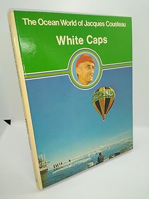 The Ocean World of Jacques Cousteau: The White Caps