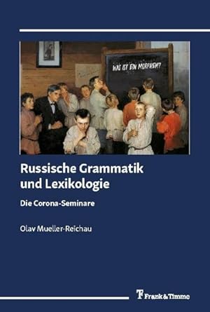 Seller image for Russische Grammatik und Lexikologie : Die Corona-Seminare for sale by AHA-BUCH GmbH