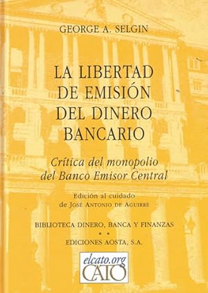 Immagine del venditore per La libertad de emisin del dinero bancario venduto da Librera Cajn Desastre