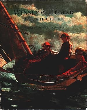Seller image for Winslow Homer and the Critics : Forging a National Art in the 1870s for sale by libreria biblos