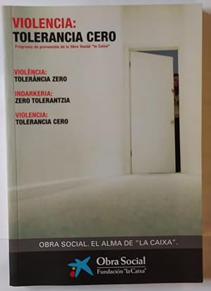Seller image for Violencia: Tolerancia cero. Programa de prevencin de la Obra Social "la caixa" for sale by La Leona LibreRa