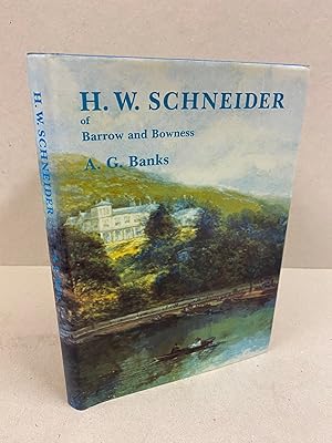 H. W. Schneider of Barrow and Bowness