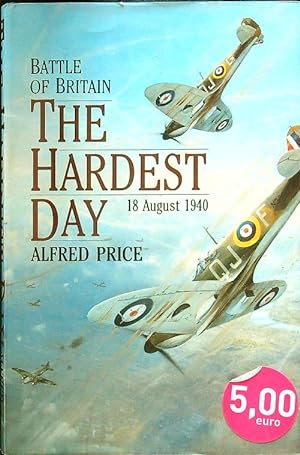 The Hardest Day: Battle of Britain - 18 August 1940