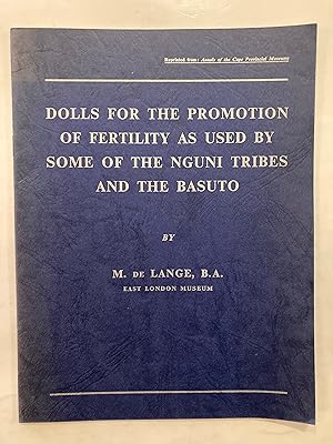 Seller image for Dolls for the promotion of fertitlity as used by some of the Nguni tribes and the Basuto for sale by Joseph Burridge Books
