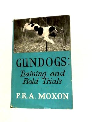 Immagine del venditore per Gundogs: Training and Field Trials venduto da World of Rare Books