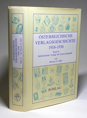 Seller image for sterreichische Verlagsgeschichte 1918-1938. Band II (einzeln, von 2): Belletristische Verlage der Ersten Republik. for sale by Antiquariat Dr. Lorenz Kristen