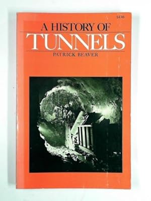 Seller image for A history of tunnels for sale by Cotswold Internet Books