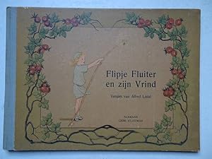 Seller image for Flipje Fluiter en zijn vrind. Versjes van Alfred Listal. for sale by Antiquariaat De Boekenbeurs