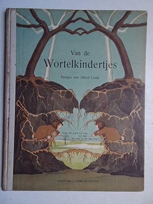Seller image for Van de Wortelkindertjes. Versjes van Alfred Listal. for sale by Antiquariaat De Boekenbeurs