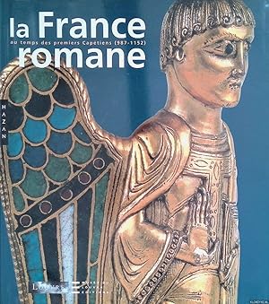 Image du vendeur pour La France romane au temps des premiers Captiens (987-1152) mis en vente par Klondyke