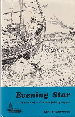 Seller image for Evening Star - The Story of a Cornish Fishing Lugger for sale by timkcbooks (Member of Booksellers Association)