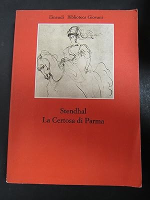 Stendhal. La Certosa di Parma. Einaudi 1975.