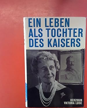 Bild des Verkufers fr Ein Leben als Tochter des Kaisers. 12. Auflage. zum Verkauf von biblion2