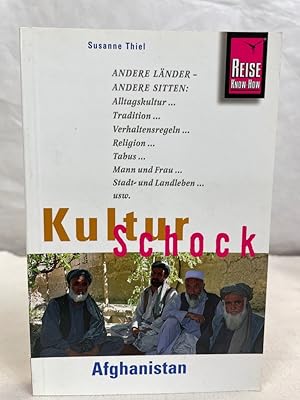 KulturSchock Afghanistan : [andere Länder - andere Sitten: Alltagskultur, Tradition, Verhaltensre...