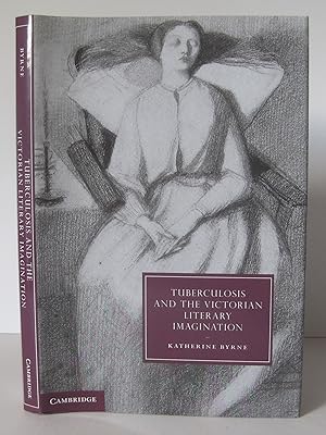 Tuberculosis and the Victorian Literary Imagination.