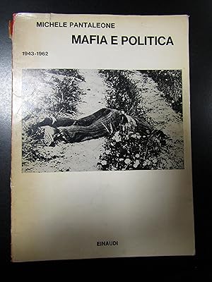 Immagine del venditore per Pantaleone Michele. Mafia e politica 1943-1962. Einaudi 1971. venduto da Amarcord libri