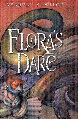 Seller image for Flora's Dare: How a Girl of Spirit Gambles All to Expand Her Vocabulary, Confront a Bouncing Boy Terror, and Try to Save Califa from a Shaky Doom (Despite Being Confined to Her Room) for sale by The Book Faerie