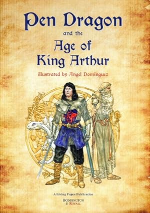 Seller image for Pen Dragon and the Age of King Arthur for sale by The Book Faerie