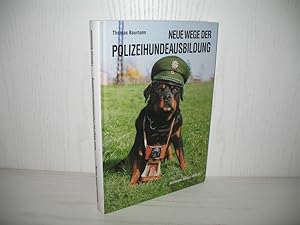 Neue Wege der Polizeihundeausbildung.