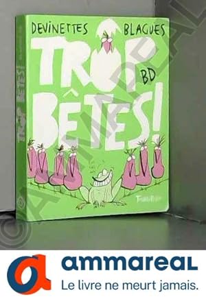 Seller image for Trop btes ! for sale by Ammareal