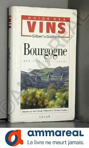 Imagen del vendedor de Guide des vins : Bourgogne a la venta por Ammareal