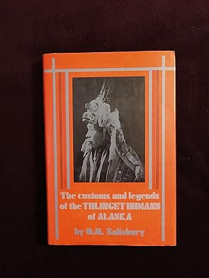 Seller image for THE CUSTOMS AND LEGENDS OF THE THLINGET INDIANS OF ALASKA for sale by JB's Book Vault