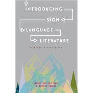 Seller image for Introducing Sign Language Literature Folklore and Creativity for sale by eCampus