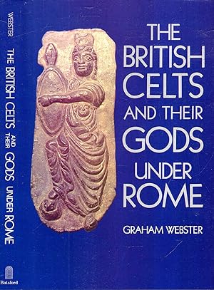 Imagen del vendedor de The British Celts and Their Gods Under Rome a la venta por Pendleburys - the bookshop in the hills