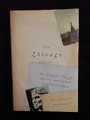 Imagen del vendedor de THE ZHIVAGO AFFAIR: THE KREMLIN, THE CIA, AND THE BATTLE OVER A FORBIDDEN BOOK a la venta por JB's Book Vault