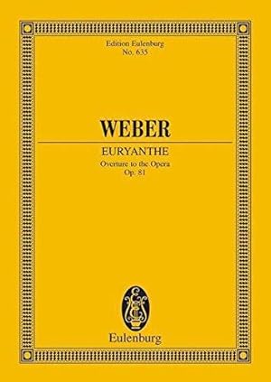 Bild des Verkufers fr Euryanthe. Overture to the Opera, Op.81. Miniature Score zum Verkauf von WeBuyBooks