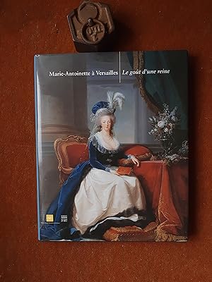 Bild des Verkufers fr Marie-Antoinette  Versailles - Le got d'une reine zum Verkauf von Librairie de la Garenne