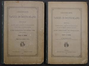 Image du vendeur pour Geschichte des Tanzes in Deutschland. Beitrag zur deutschen Sitten-, Literatur- und Musikgeschichte nach Quellen zum ersten Mal bearbeitet und mit alten Tanzliedern und Musikproben herausgegeben von Franz M. Bhme. I. Darstellender Theil. II. Musikbeilagen. Tanzlieder und Tanzmelodien von lterer Zeit bis zur Gegenwart. mis en vente par Antiquariat Rainer Schlicht