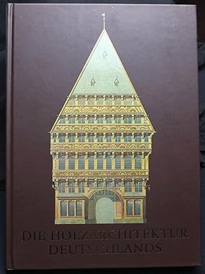 Seller image for Die Holzarchitektur Deutschlands. Vom XIV. bis XVIII. Jahrhundert. Nachdruck for sale by Graphem. Kunst- und Buchantiquariat