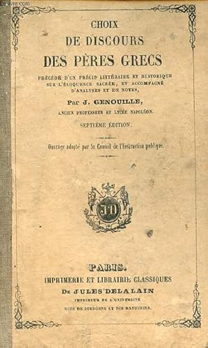 Seller image for Choix de discours des pres grecs prcd d'un prcis littraire et historique sur l'loquence sacre et accompagn d'analyses et de notes - 7e dition. for sale by Le-Livre