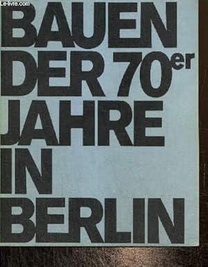 Bild des Verkufers fr Bauen der 70er Jahre in Berlin - 2. unvernderte Auflage zum Verkauf von Le-Livre